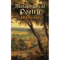 Metaphysical Poetry: An Anthology