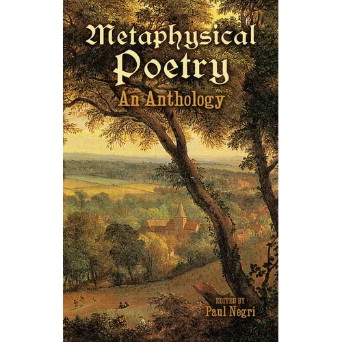 Metaphysical Poetry: An Anthology