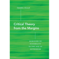 Critical Theory from the Margins: Horizons of Possibility in the Age of Extremism