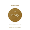 Experiencing the Trinity: Living in the Relationship at the Centre of the Universe