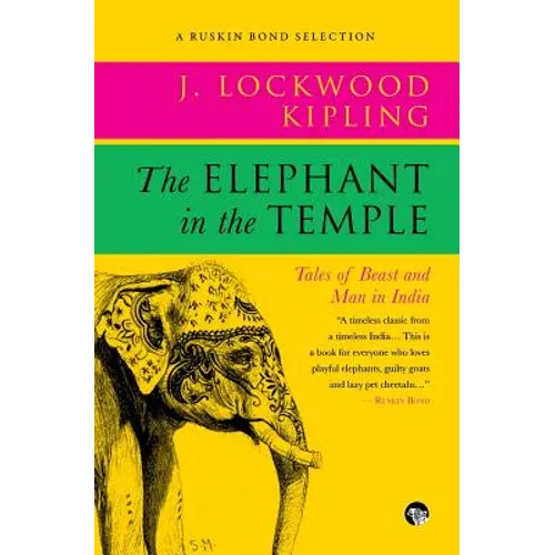 The Elephant in the Temple: Tales of Beast and Man in India