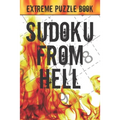 Sudoku From Hell: Extreme Puzzle Book Adult, Very Hard Sudoku Puzzle Books, The Hardest Sudoku Ever, The Huge Book of Sudoku Puzzles,