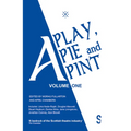 A Play, a Pie and a Pint: Volume One: Toy Plastic Chicken; A Respectable Widow Takes to Vulgarity; Chic Murray: A Funny Place for a Window; Ida Tamson