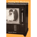 Tuning Out Blackness: Race and Nation in the History of Puerto Rican Television