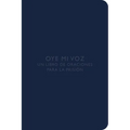Oye Mi Voz: Un Libro de Oraciones Para La Prisión