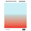 Beyond the Port City: The Condition of Portuality and the Threshold's Field