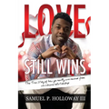Love Still Wins: The True Story of how you really can recover from an abusive relationship