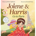 Jolene & Harris Go to Paris: A Whimsical Rhyming Travel Adventure for Kids