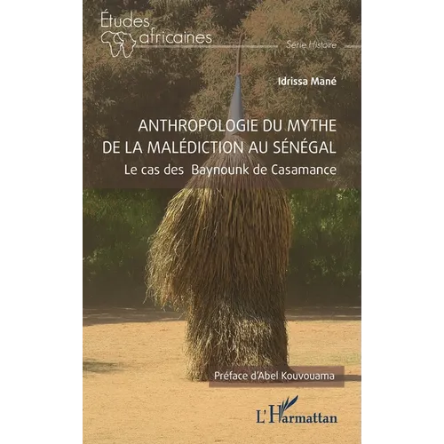 Anthropologie du mythe de la malédiction au Sénégal: Cas des Baynounk de Casamance