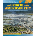 The Growth of the American City: Immigrants and Migrants Travel for Work