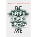 Be Not Far from Me