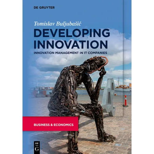 Developing Innovation: Innovation Management in It Companies