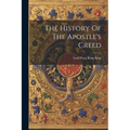 The History Of The Apostle's Creed