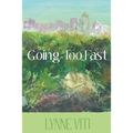 Going Too Fast