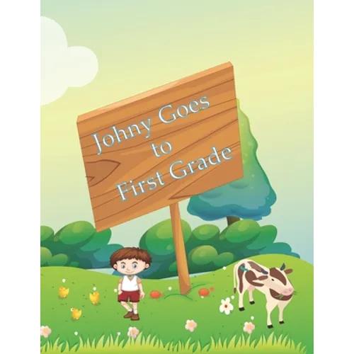 Johny Goes to First Grade: Children's Book, Bedtime Stories Book for Children 's good night & bedtime story E-book collection. For children ages 3- 8.