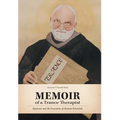 Memoir of a Trance Therapist: Hypnosis and the Evocation of Human Potentials