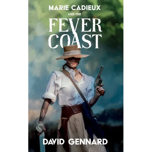 Marie Cadieux and the Fever Coast