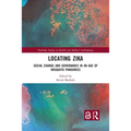 Locating Zika: Social Change and Governance in an Age of Mosquito Pandemics