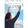 Being More of God: A True Story of Spiritual Evolution