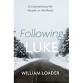 Following Luke: A Commentary for People on the Road
