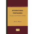 International Propaganda: Its Legal and Diplomatic Control