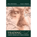Trading Souls: Europe's Transatlantic Trade in Africans