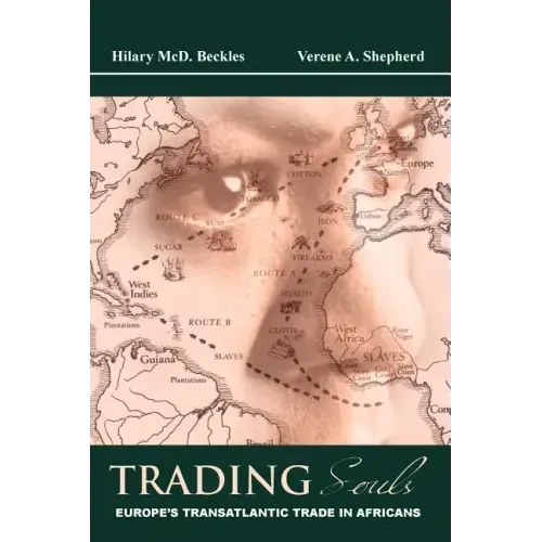 Trading Souls: Europe's Transatlantic Trade in Africans