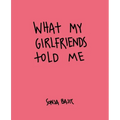 What My Girlfriends Told Me
