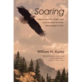 Soaring: Lessons on Faith, Hope, and Love Learned from the Psychologist's Chair