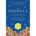 The Formula: Unlocking the Secrets to Raising Highly Successful Children