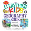 The Everything Kids' Geography Book: From the Grand Canyon to the Great Barrier Reef - Explore the World!
