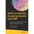 Hands-On Question Answering Systems with Bert: Applications in Neural Networks and Natural Language Processing