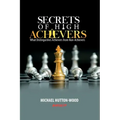 Secrets Of High Achievers: What Distinguishes Achievers from Non-Achievers