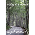 cycling to Bohemia: a cycling adventure across Europe