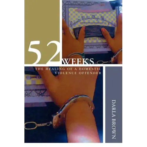 52 Weeks: The Healing of a Domestic Violence Offender