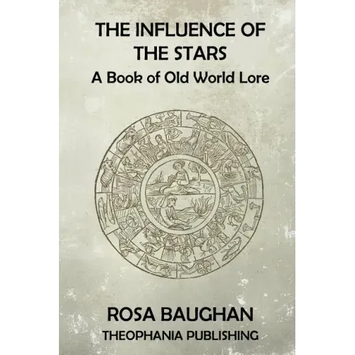 The Influence of the Stars: A Book of Old World Lore