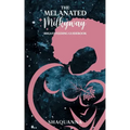 The Melanated Milkyway Breastfeeding Guidebook