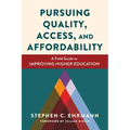 Pursuing Quality, Access, and Affordability: A Field Guide to Improving Higher Education