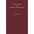 Forced Labour and Economic Development: An Enquiry Into the Experience of Soviet Industrialization