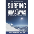 Surfing the Himalayas: A Spiritual Adventure