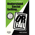 Understand Social Selling...or Fail