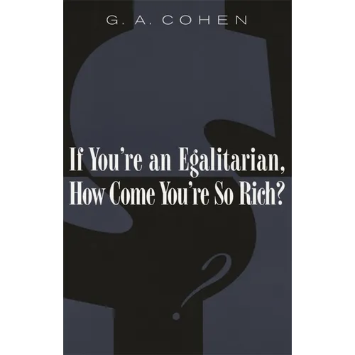 If You're an Egalitarian, How Come You're So Rich?