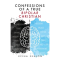 Confessions of a True Bipolar Christian