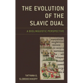 Evolution of the Slavic Dual: A Biolinguistic Perspective