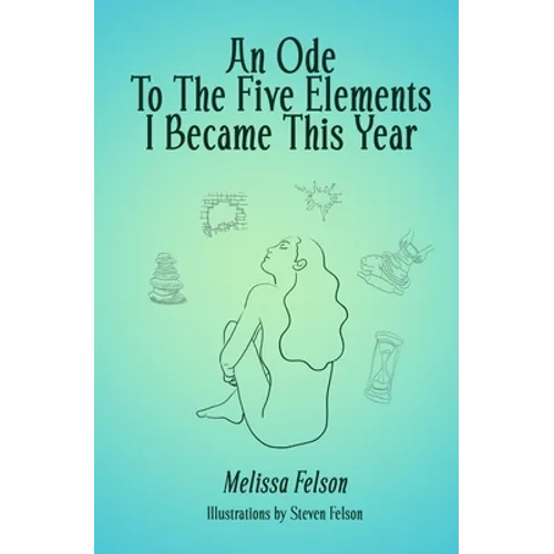 An Ode to the Five Elements I Became This Year