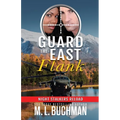 Guard the East Flank: a military romantic suspense