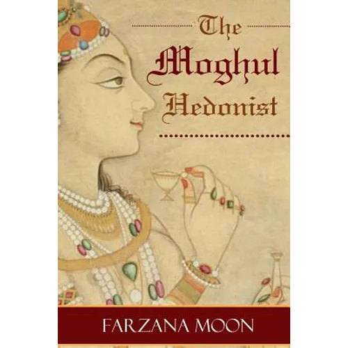 The Moghul Hedonist