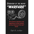 Overview of the movie "Warfare": The Creation, Narrative, and Significance of Alex Garland and Ray Mendoza's War Epic" (2025).