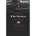 The DeSoto Rule: A Billy Mack Thriller