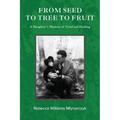 From Seed to Tree to Fruit: A Daughter's Memoir of Grief and Healing